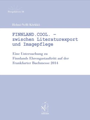 cover image of Finnland.Cool. — Zwischen Literaturexport und Imagepflege